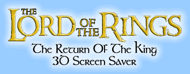 Lord of the Rings: The Return of the King 3D Screen Saver