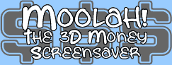 Moolah! The 3D Money Screen Saver