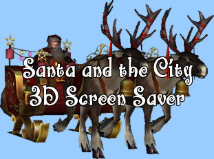 Santa and the City 3D Christmas Xmas Holiday Screensaver