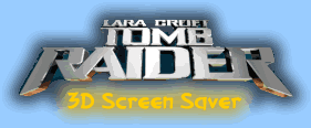 Lara Croft: Tomb Raider 3D Screen Saver
